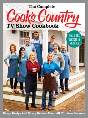 cover image of The Complete Cook's Country TV Show Cookbook Includes Season 13 Recipes